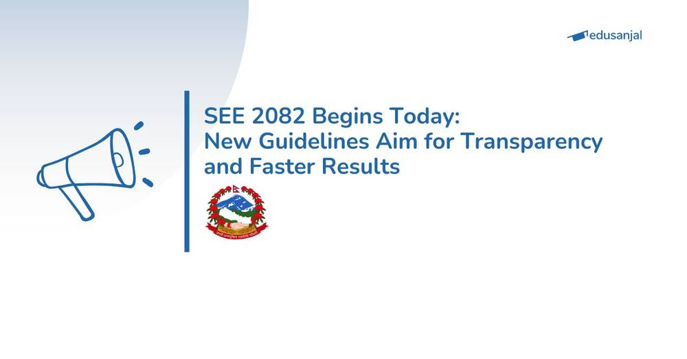 SEE 2082 Begins Today: New Guidelines Aim for Transparency and Faster Results