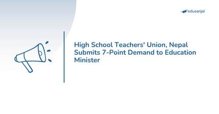High School Teachers' Union, Nepal Submits 7-Point Demand to Education Minister