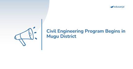 Civil Engineering Program Begins in Mugu District