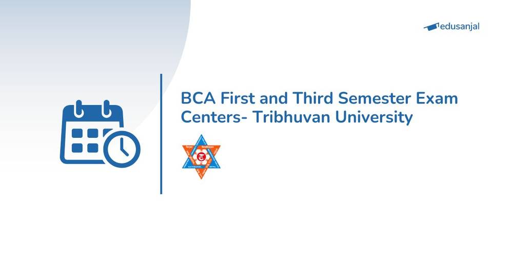 BCA First and Third Semester Exam Centers- Tribhuvan University