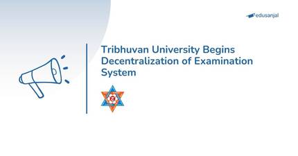 Tribhuvan University Begins Decentralization of Examination System