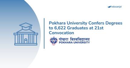 Pokhara University Confers Degrees to 6,622 Graduates at 21st Convocation