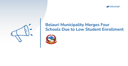Belauri Municipality Merges Four Schools Due to Low Student Enrollment