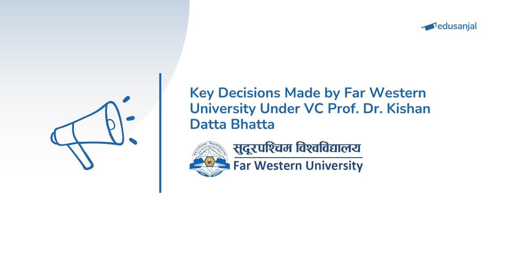 Key Decisions Made by Far Western University Under VC Prof. Dr. Kishan Datta Bhatta