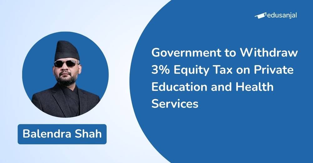 Government to Withdraw 3% Equity Tax on Private Education and Health Services