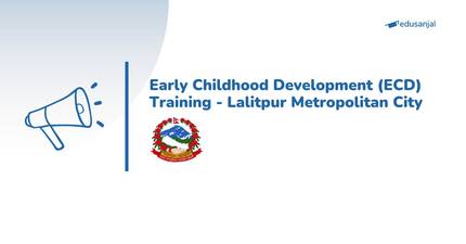 Early Childhood Development (ECD) Training - Lalitpur Metropolitan City