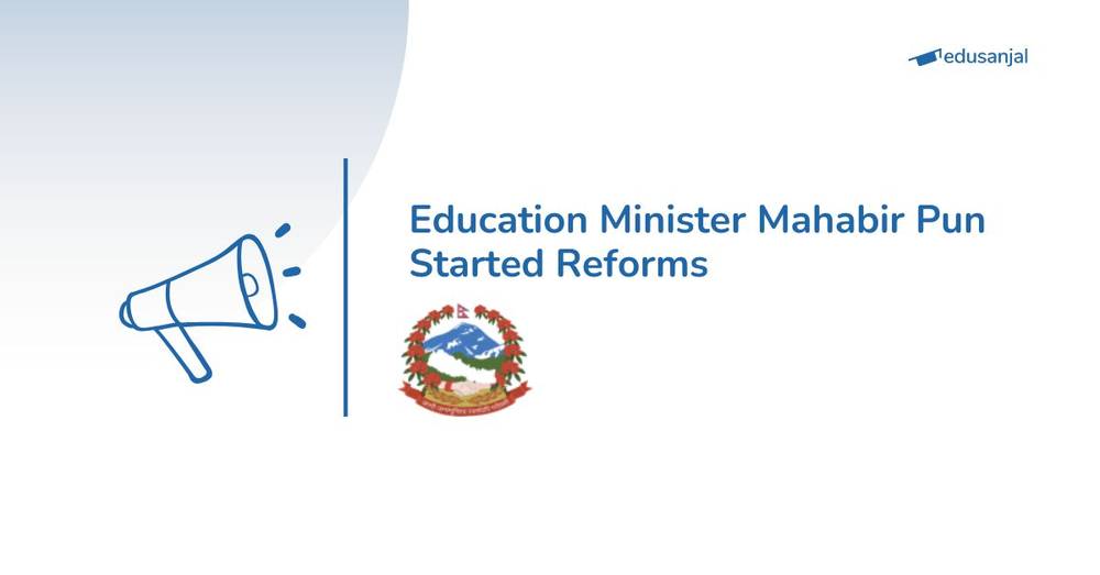 Education Minister Mahabir Pun Started Reforms