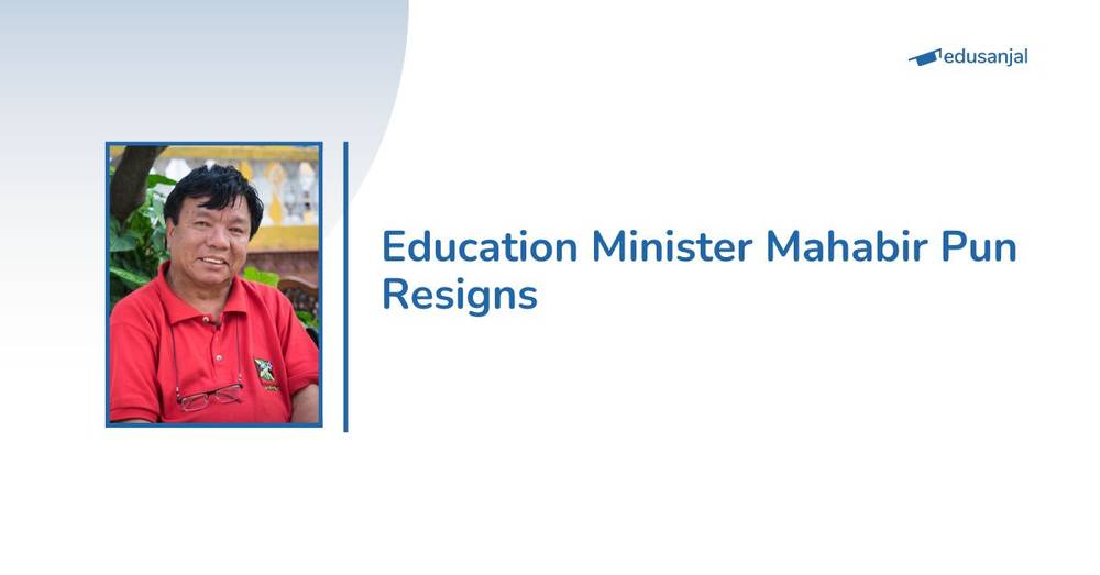 Education Minister Mahabir Pun Resigns
