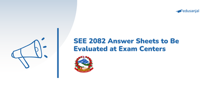 SEE 2082 Answer Sheets to Be Evaluated at Exam Centers for Faster Results