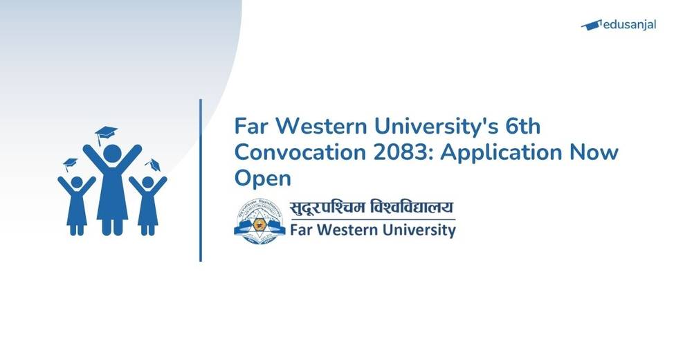 Far Western University's 6th Convocation 2083: Application Now Open