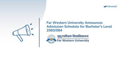 Far Western University Announces Admission Schedule for Bachelor’s Level 2083/084