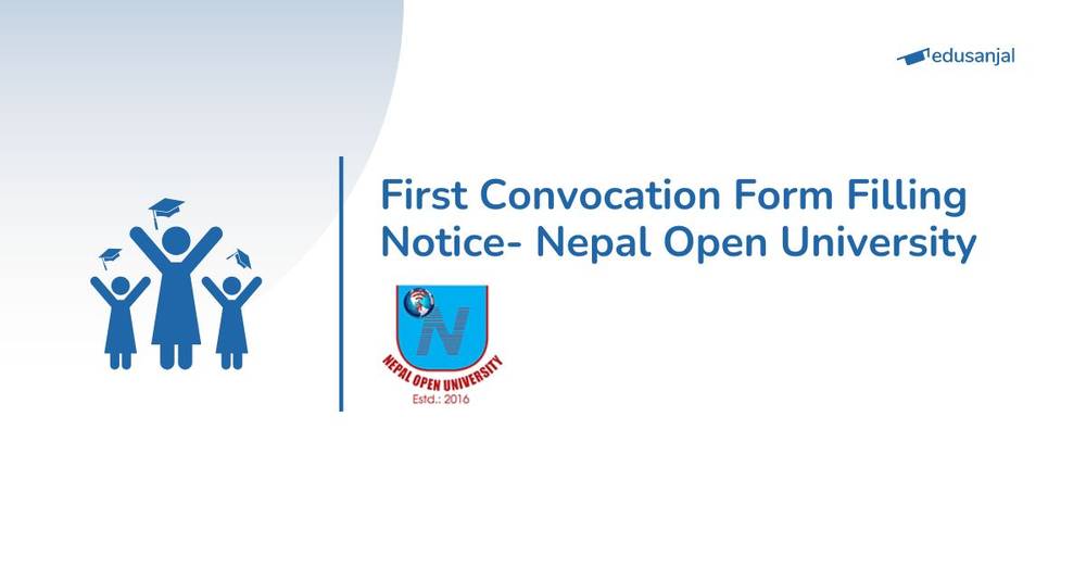 First Convocation Form Filling Notice- Nepal Open University
