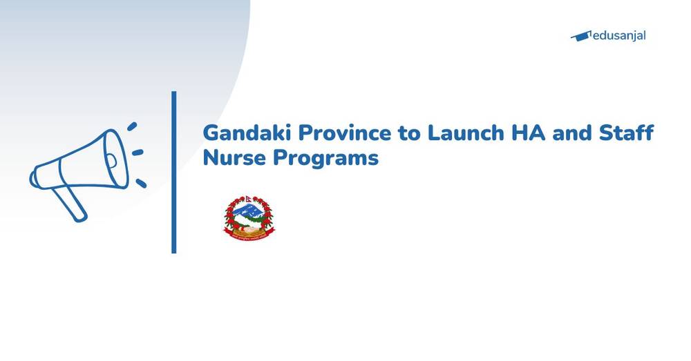Gandaki Province to Launch HA and Staff Nurse Programs