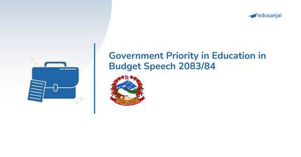 Government Priority in Education in Budget Speech 2083/84