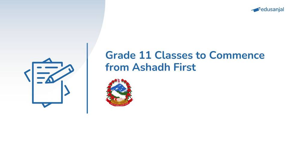 Grade 11 Classes to Commence from Ashadh First