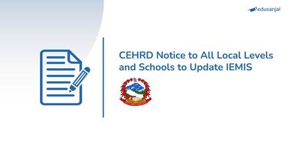 CEHRD Notice to All Local Levels and Schools to Update IEMIS