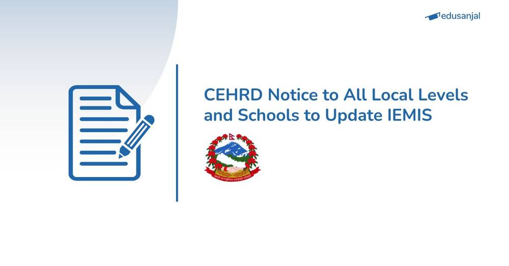 CEHRD Notice to All Local Levels and Schools to Update IEMIS