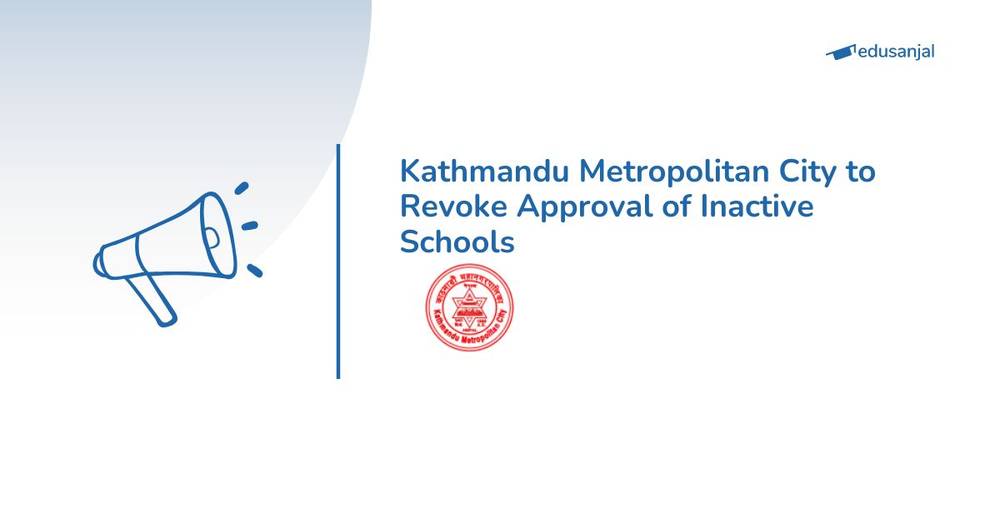 Kathmandu Metropolitan City to Revoke Approval of Inactive Schools