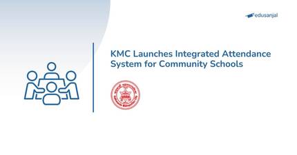 KMC Launches In-House Integrated Attendance System for Community Schools