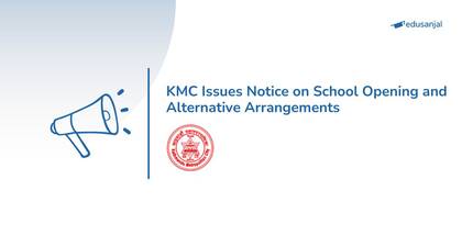 KMC Issues Notice on  School Opening and Alternative Arrangements