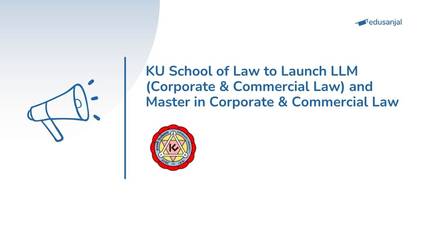 KU School of Law to Launch LLM (Corporate & Commercial Law) and Master in Corporate & Commercial Law (MCCL)