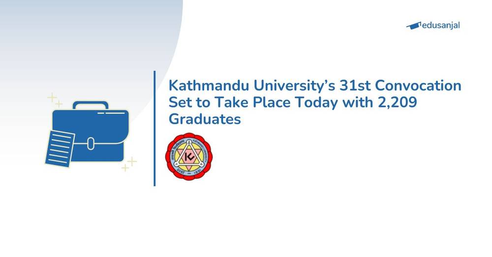 Kathmandu University's 31st Convocation (Phase 1) Set to Take Place Today with 2,209 Graduates