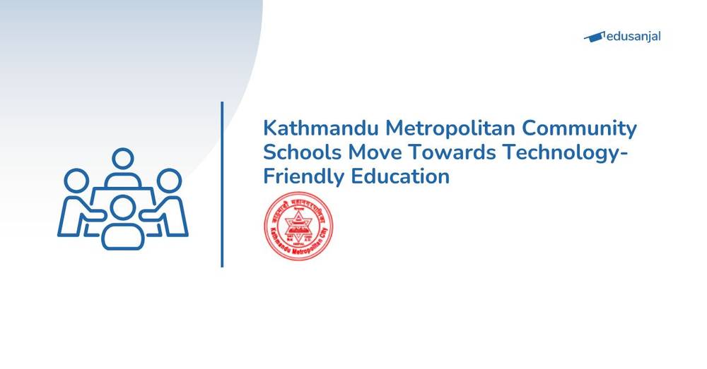 Kathmandu Metropolitan Community Schools Move Towards Technology-Friendly Education