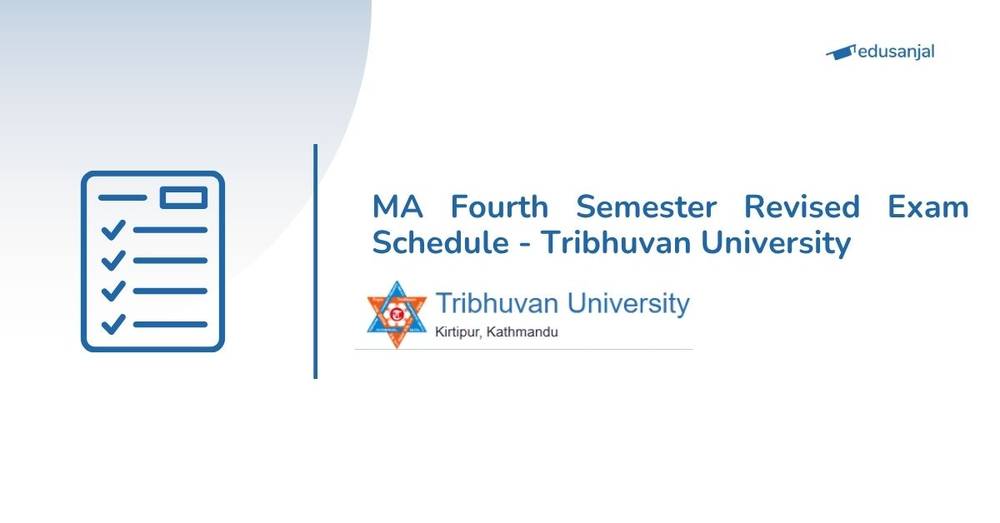 MA Fourth Semester Revised Exam Schedule - Tribhuvan University