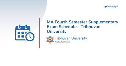 MA Fourth Semester Supplementary Exam Schedule - Tribhuvan University