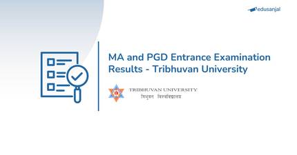 MA and PGD Entrance Examination Results - Tribhuvan University