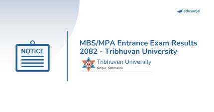 MBS/MPA Entrance Exam Results 2082 - Tribhuvan University