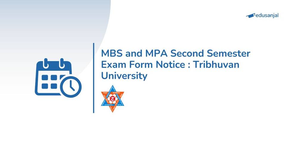 MBS and MPA Second Semester Exam Form Notice 2026: Tribhuvan University