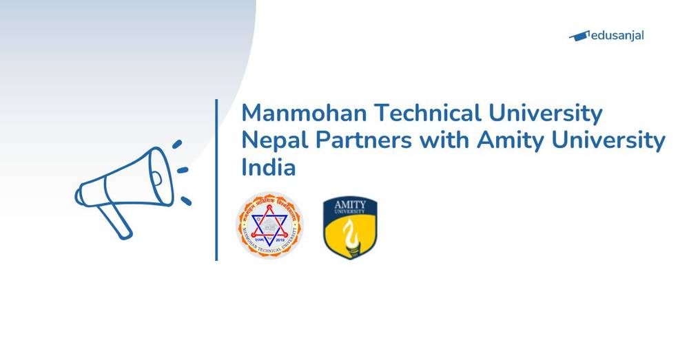 Manmohan Technical University Nepal Partners with Amity University India