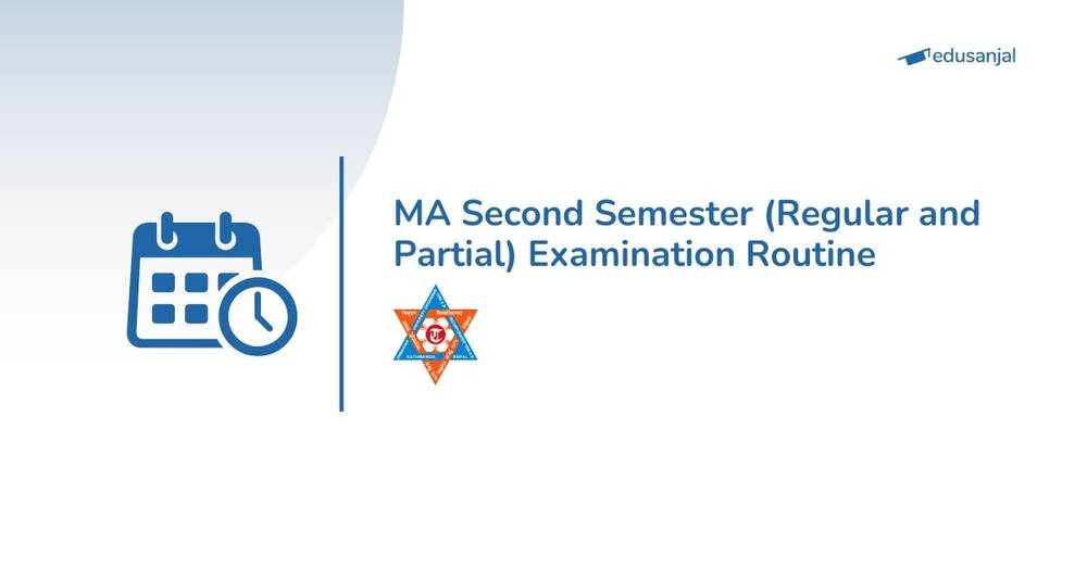 MA Second Semester (Regular and Partial) Examination Routine 2026