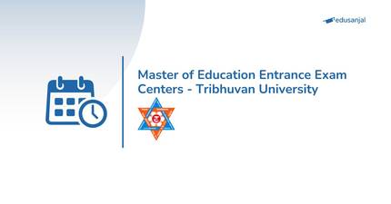Master of Education Entrance Exam Centers - Tribhuvan University