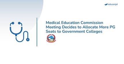 Medical Education Commission Meeting Decides to Allocate More PG Seats to Government Colleges