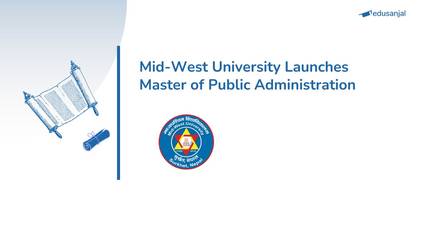 Mid-West University Launches Master of Public Administration