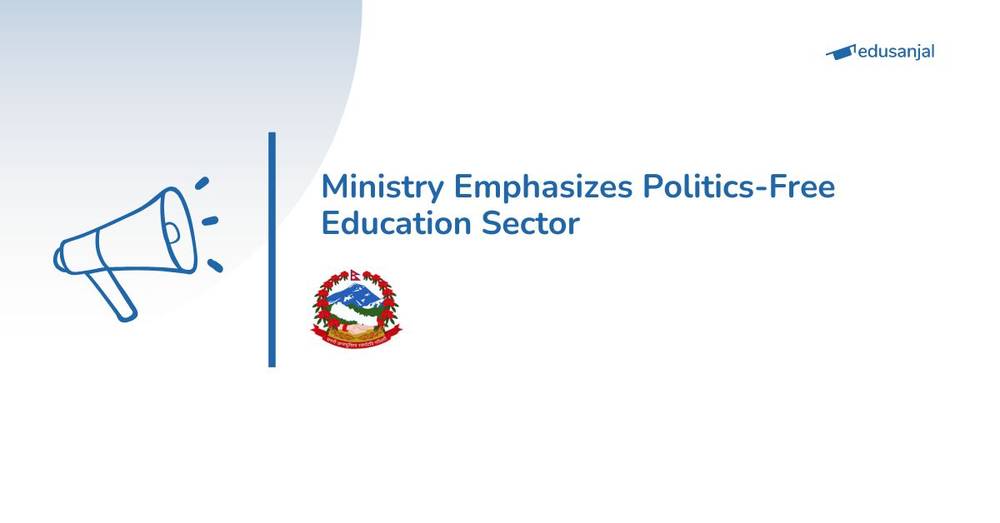 Ministry Emphasizes Politics-Free Education Sector