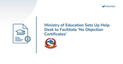 Ministry of Education Sets Up Help Desk to Facilitate ‘No Objection Certificates’