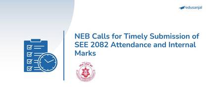 NEB Calls for Timely Submission of SEE 2082 Attendance and Internal Marks