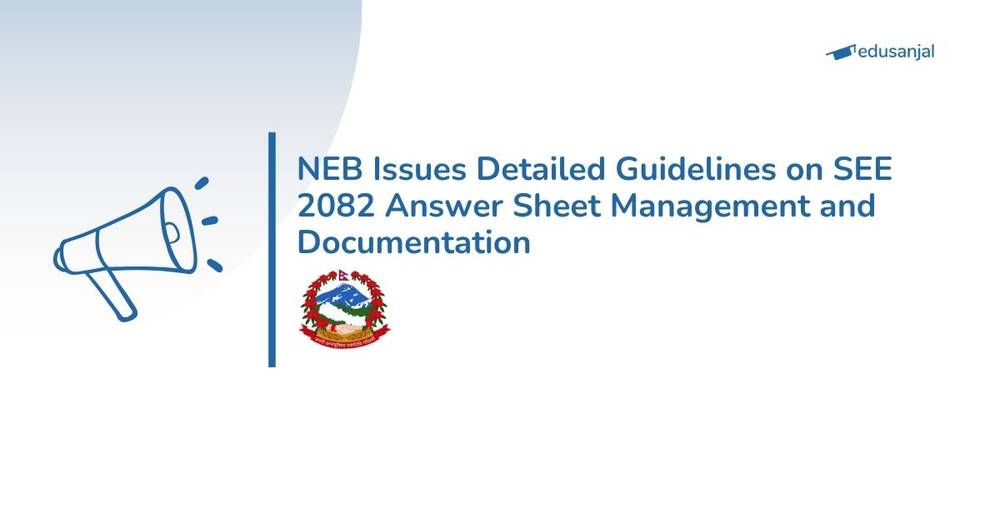 NEB Issues Detailed Guidelines on SEE 2082 Answer Sheet Management and Documentation