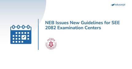 NEB Issues New Guidelines for SEE 2082 Examination Centers