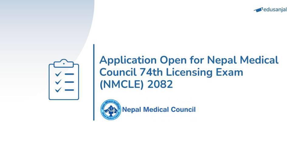Application Open for Nepal Medical Council 74th Licensing Exam (NMCLE) 2082