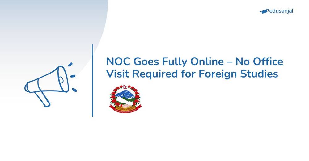 NOC Goes Fully Online – No Office Visit Required for Foreign Studies