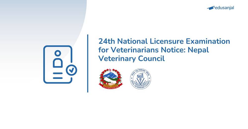 24th National Licensure Examination for Veterinarians Notice: Nepal Veterinary Council