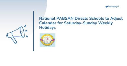 National PABSAN Directs Schools to Adjust Calendar for Saturday-Sunday Weekly Holidays