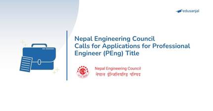 Nepal Engineering Council Calls for Applications for Professional Engineer (PEng) Title