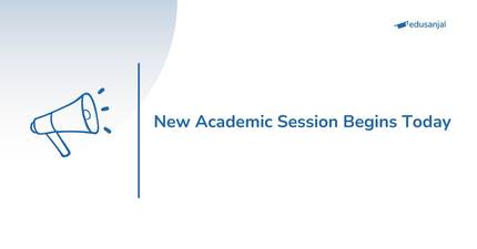 New Academic Session Begins Today