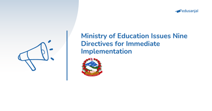 Ministry of Education Issues Nine Directives for Immediate Implementation