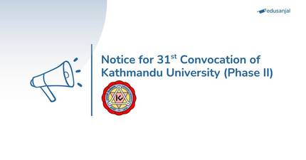 Notice for 31st Convocation of Kathmandu University (Phase II)